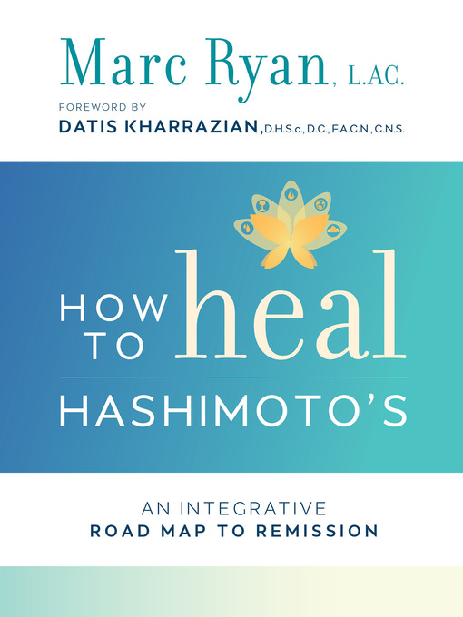 Title details for How to Heal Hashimoto's by Marc Ryan, LAC - Available